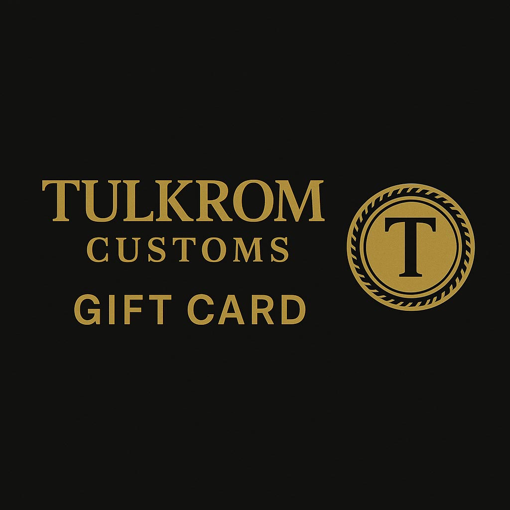 Gift Cards - Tulkrom Customs
